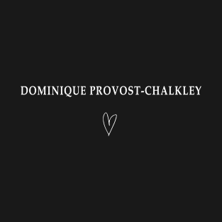 Dominique Provost-Chalkley T-Shirt