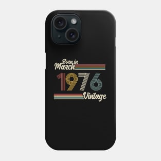 Vintage Born in March 1976 Phone Case