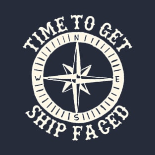 Time To Get Ship Faced Men Women Cruise T-Shirt