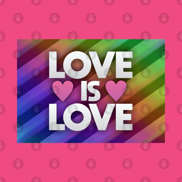 Love is Love by Dale Preston Design