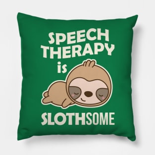 Speech Therapy is Slothsome Pillow