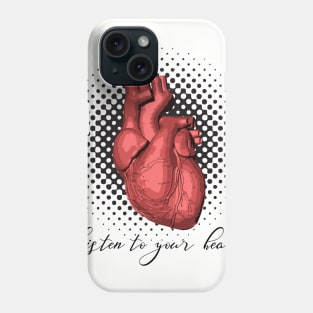 Listen to your heart Phone Case