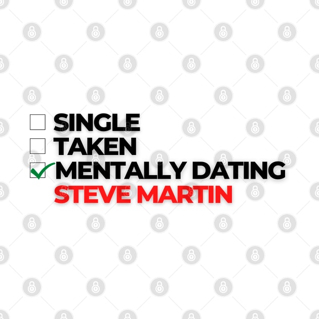 Mentally Dating Steve Martin by Itsheartshop