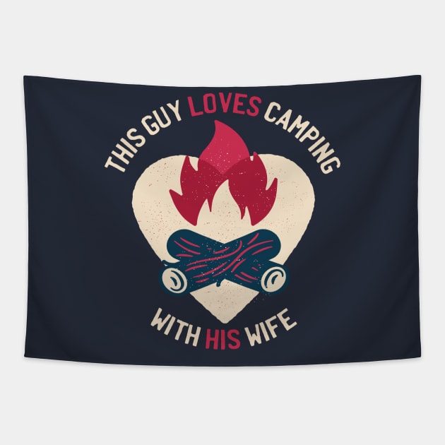 This guy loves camping with his wife - great husband camping gift Tapestry by Anonic