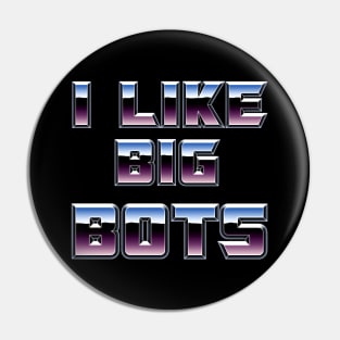 Transformers: I Like Big Bots Pin