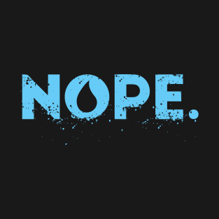 game of nope T-Shirt