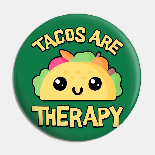 Tacos Are Therapy! Cute Taco Cartoon Pin by Cute And Punny