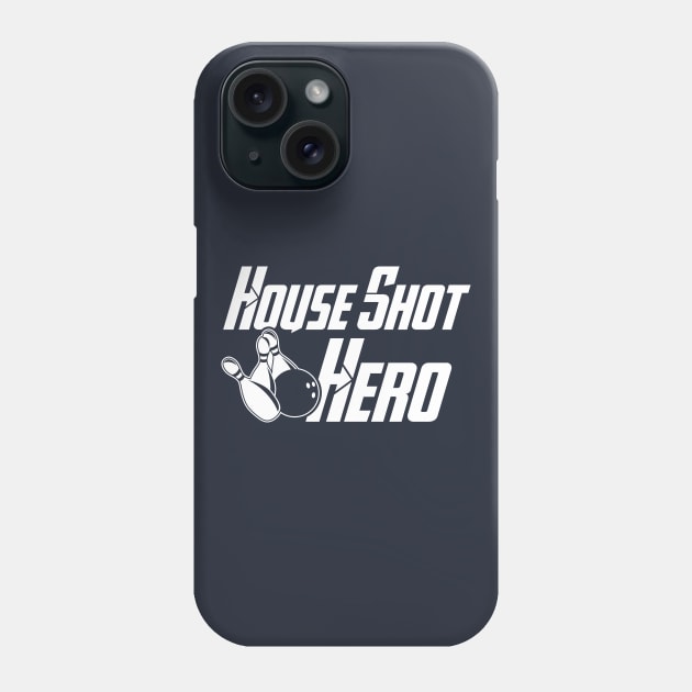 House Shot Hero Phone Case by AnnoyingBowlerTees