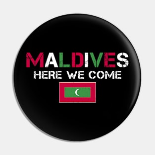 Maldives Here We Come Matching Family Vacation Trip Pin