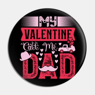 My valentine call me dad family valentines day Pin