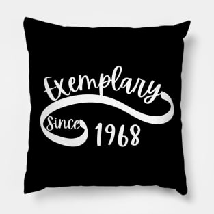 Exemplary Since 1968 Pillow