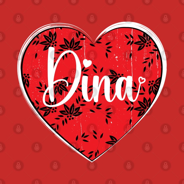 I Love Dina First Name I Heart Dina by ArticArtac