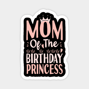 Mom of the birthday princesses Magnet