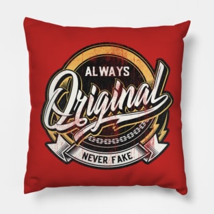 Always be Original Pillow