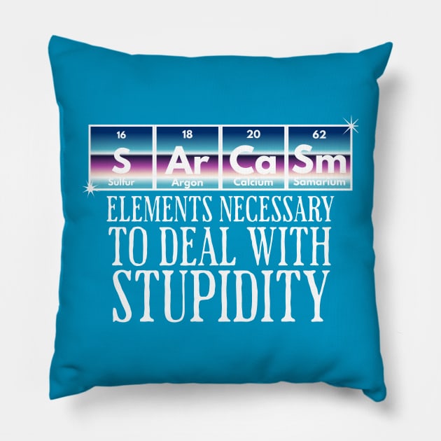 SArCaSm: Elements Necessary to deal with Stupidity Pillow by Luxinda