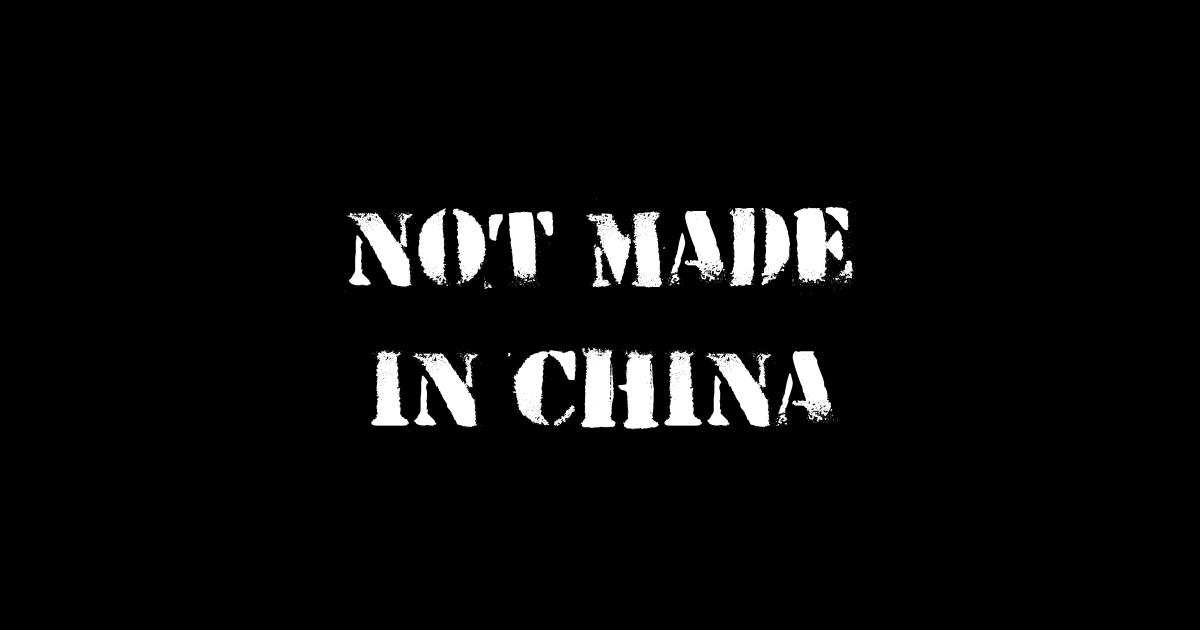 Not made in China Made In China TShirt TeePublic