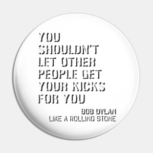 Bob Dyan - Like a Rolling Stones Pin