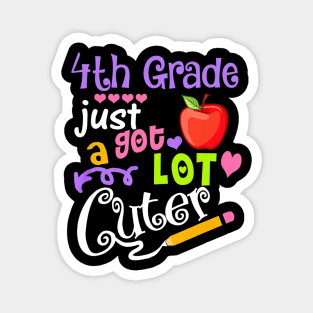 4th Grade Just Got A Lot Cuter Back To School Funny Gift Magnet