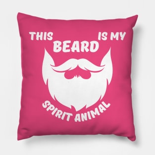 This Beard Is My Spirit Animal Pillow