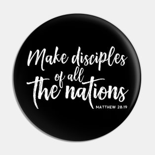 "Make Disciples of All the Nations" Bible Verse Matthew 28:19 Pin