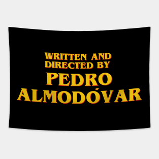 Written and Directed by Pedro Almodóvar Tapestry