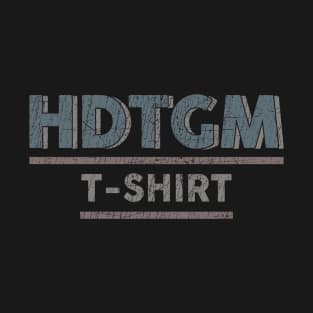 HDTGM_T-Shirt // Retro Vintage T-Shirt
