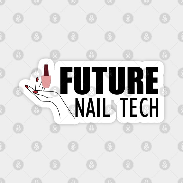 Future Nail Tech Magnet by KC Happy Shop