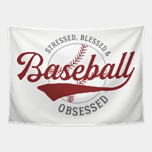 Stressed, Blessed, Baseball Obsessed Tapestry