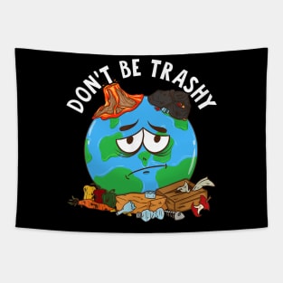 Dont be trashy Tapestry