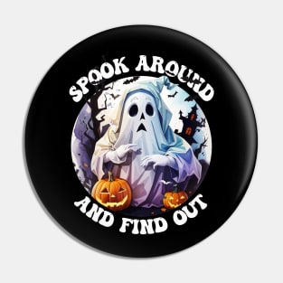 Spook Around and Find Out Spooky Season Ghost Bats Funny Pin