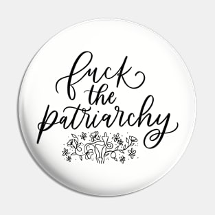 F*ck The Patriarchy Floral Uterus Design Black Text Pin