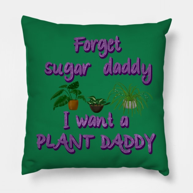 Plant Daddy Pillow by BurningChair