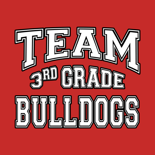 Team 3rd Third Grade Bulldogs Mascot Back To School Spirit by Just Another Shirt