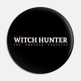 Certified - Witch Hunter Pin