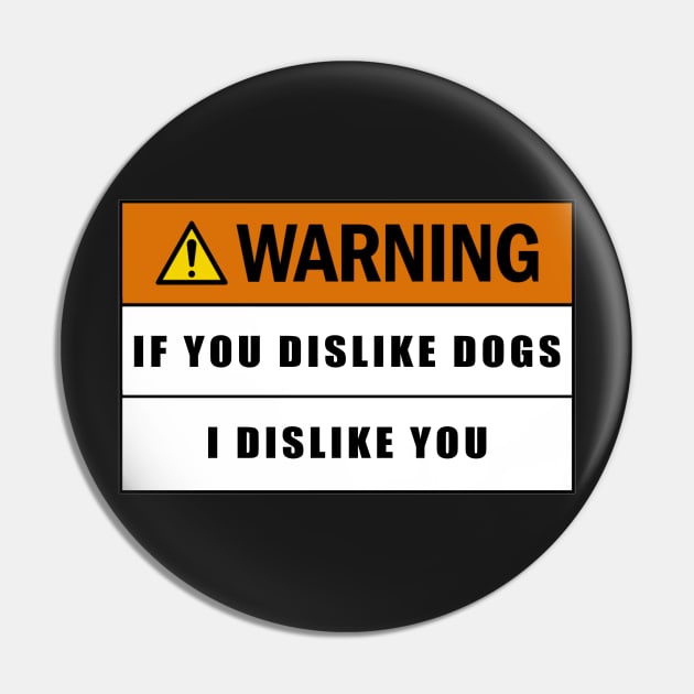 Warning if you dislike dogs I dislike you Pin by  The best hard hat stickers 