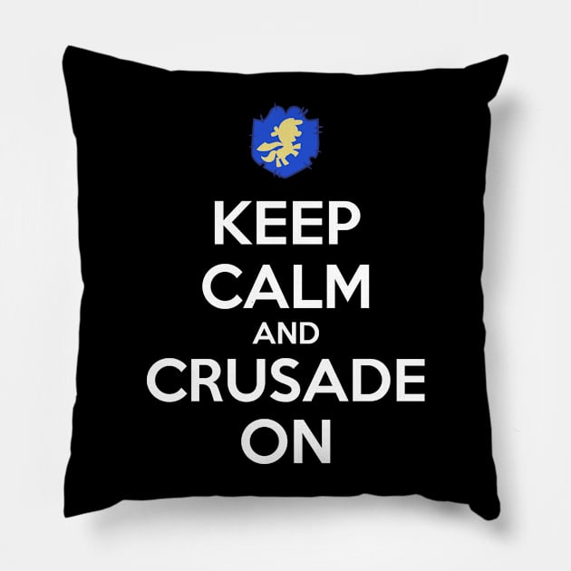 Keep Calm And Crusade On Pillow by Brony Designs