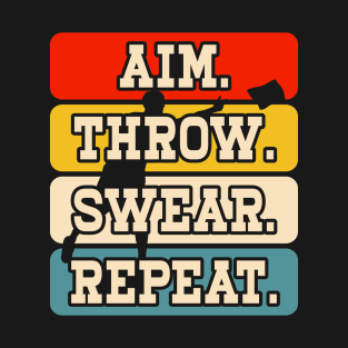 Aim Throw Swear Repeat Cornhole - Funny Baggo Bean Bag Toss Game T-Shirt