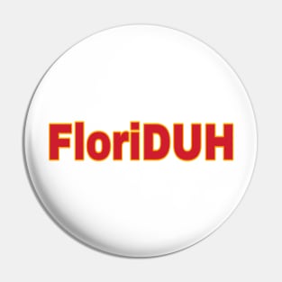 FloriDUH - Front Pin