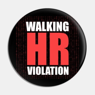 Human resources Walking HR Violation ~ Offensive Pin