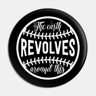 The Earth Revolves Around This Pin