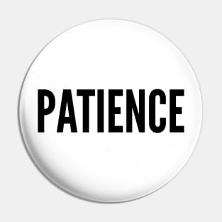 PATIENCE Pin