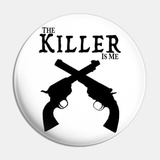 The Killer Is Me - The Duel Pin