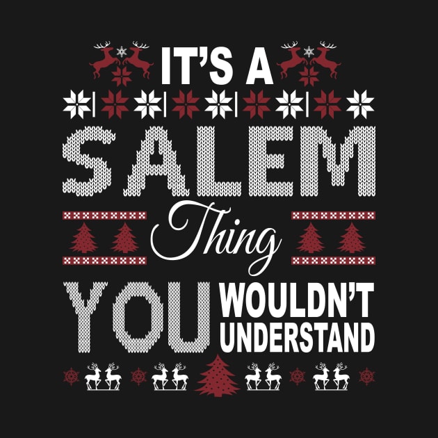 It's SALEM Thing You Wouldn't Understand Xmas Family Name by Salimkaxdew