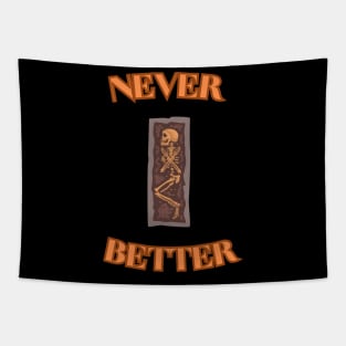 NEVER BETTER Tapestry