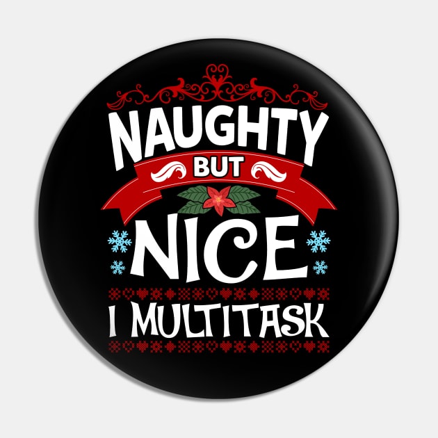 Naughty But Nice I Multitask Funny Christmas Humor Pin by guitar75