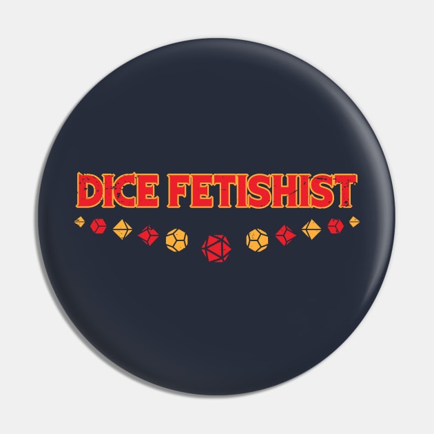 Dice Fetishist Pin by KennefRiggles