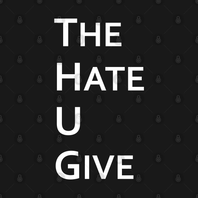 The Hate U Give by T's & T's