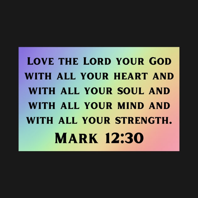 Bible Verse Mark 12:30 by Prayingwarrior