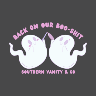 Back on our Boo-Shit T-Shirt