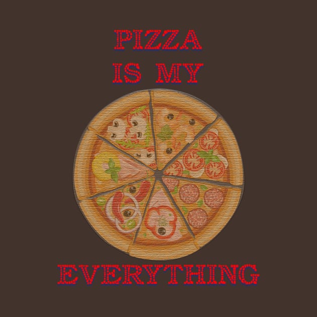 pizza is my everything by JonHerrera